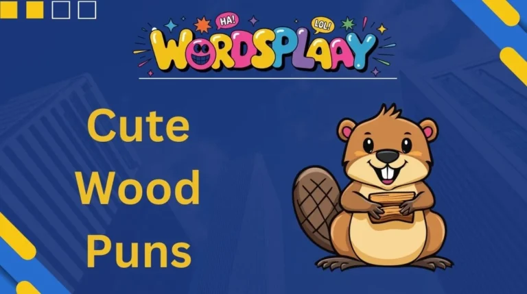 Cute Wood Puns