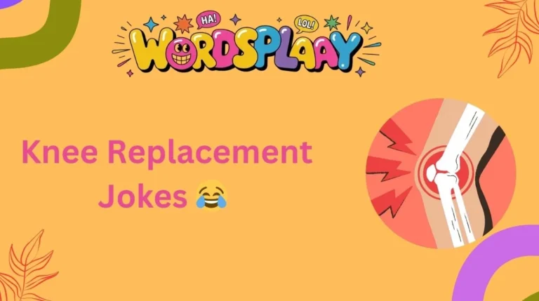 Knee Replacement Jokes