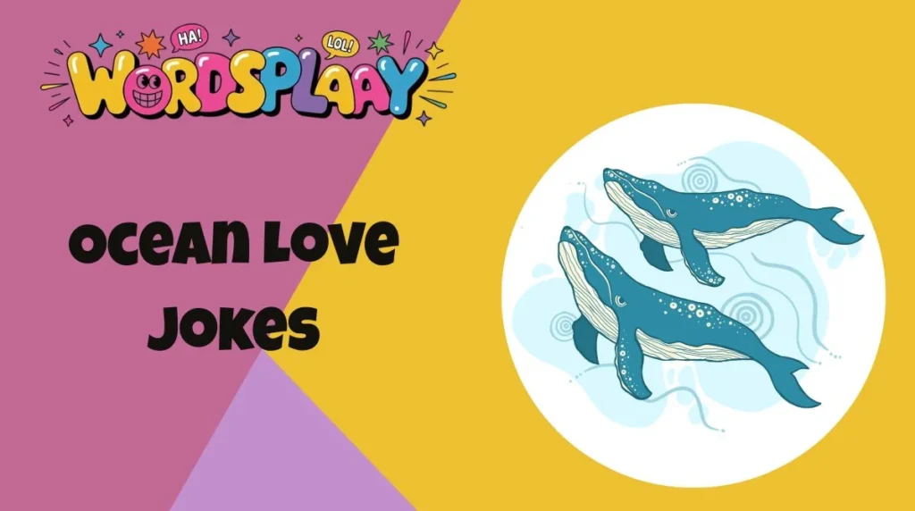 Ocean Love Jokes