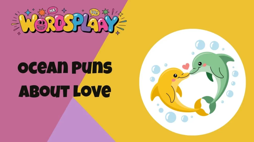Ocean Puns About Love