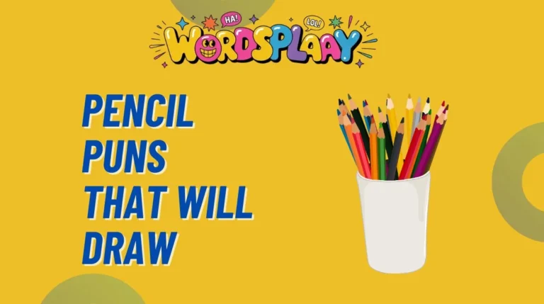 Pencil Puns That Will Draw