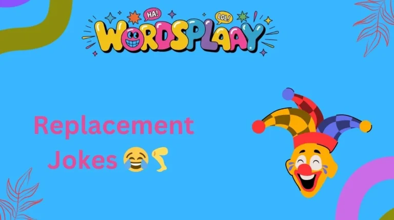 Replacement Jokes