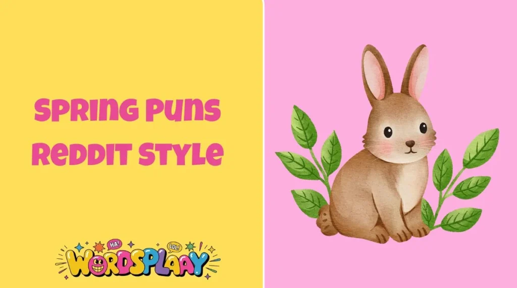 Spring Puns Reddit Style