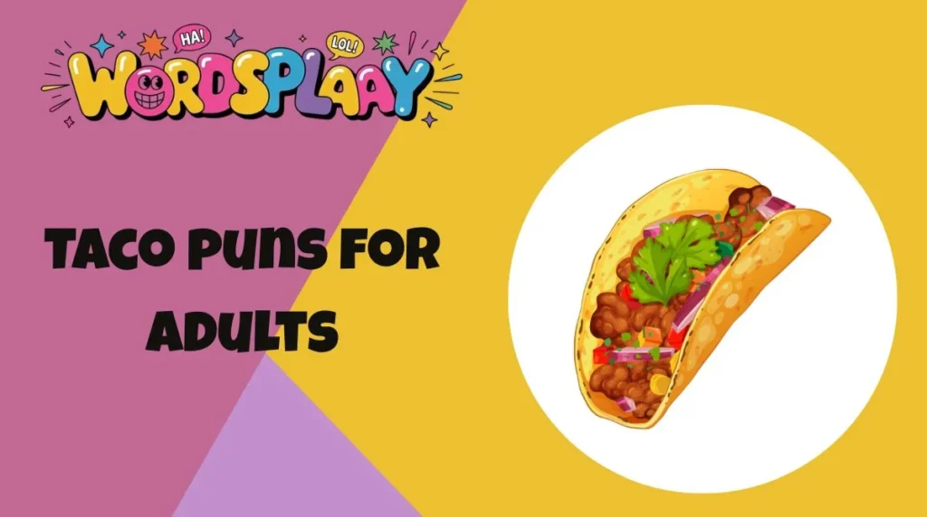 Taco puns for adults
