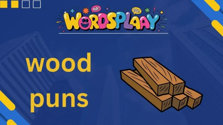 Wood Puns
