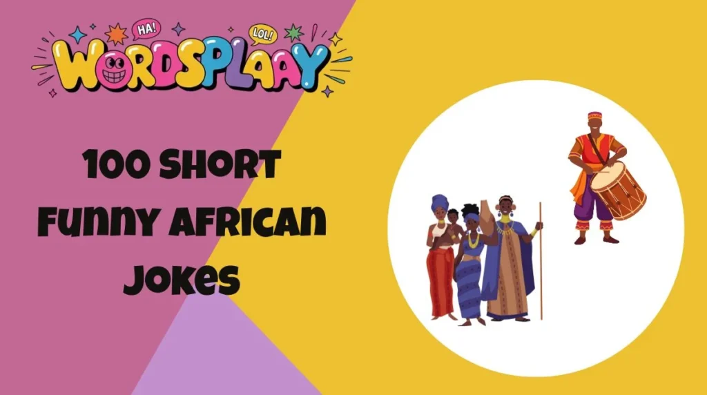 100 Short Funny African Jokes
