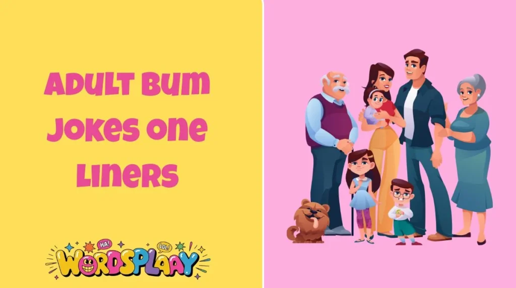 Adult bum jokes one liners