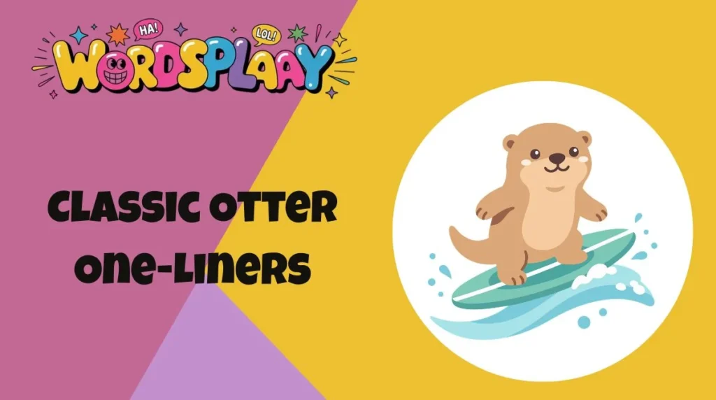 Classic Otter One-Liners