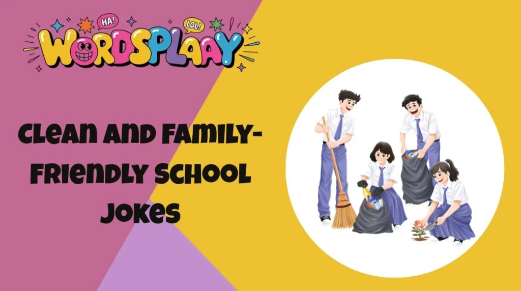 Clean and Family-Friendly School Jokes