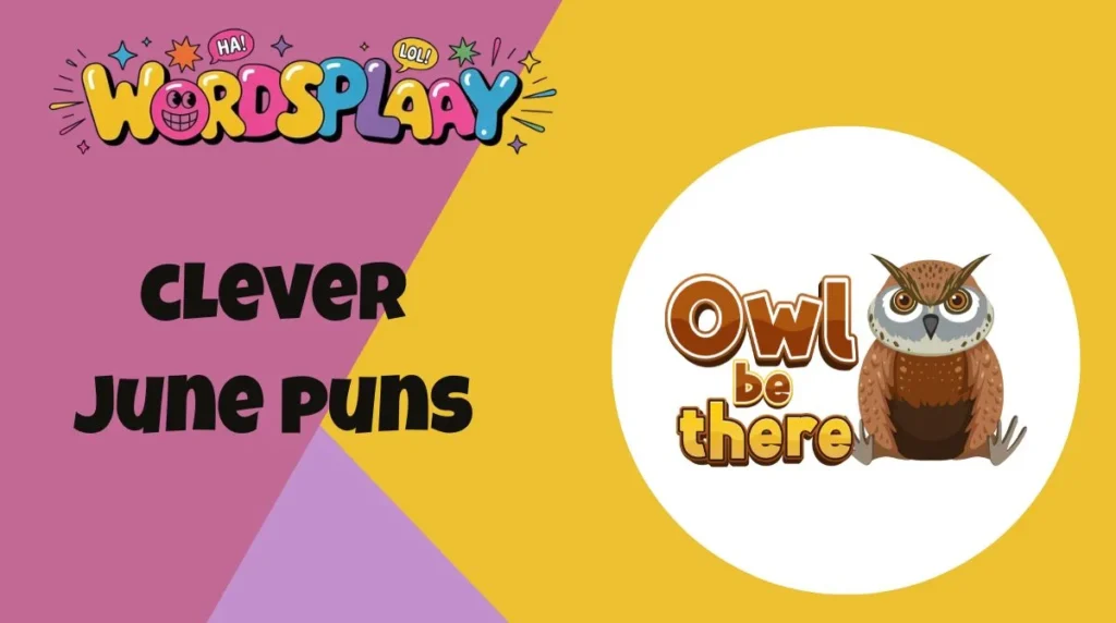 clever june puns
