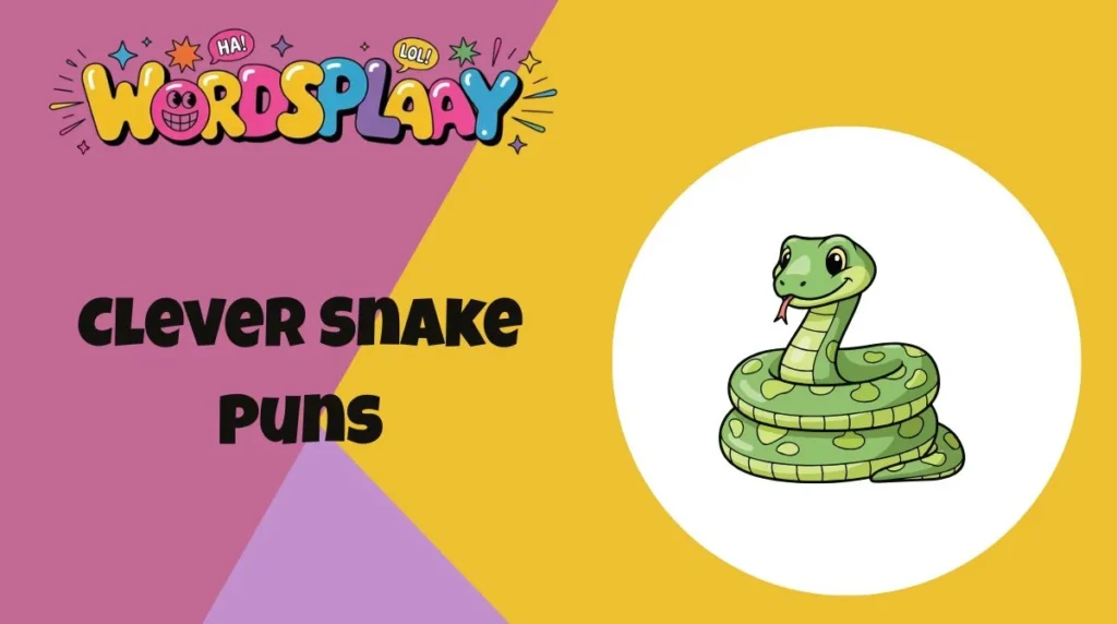 Clever Snake Puns