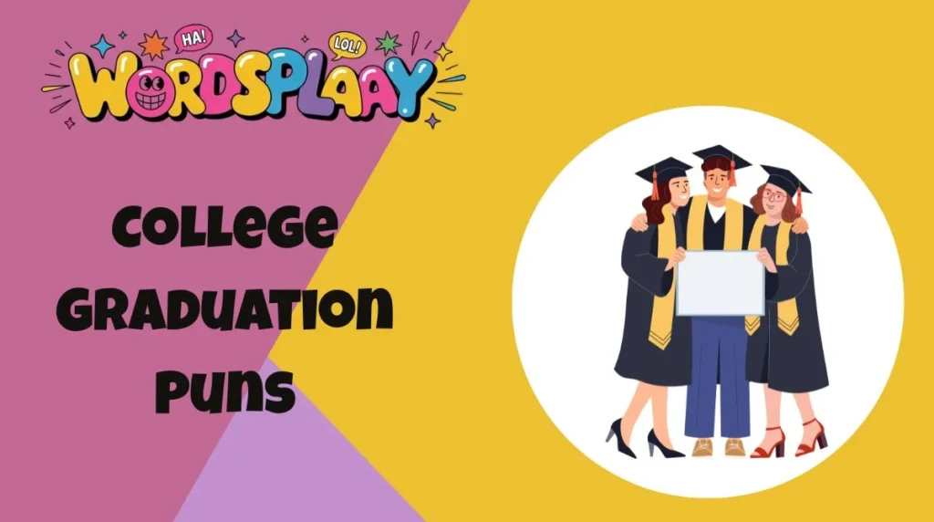 College Graduation Puns