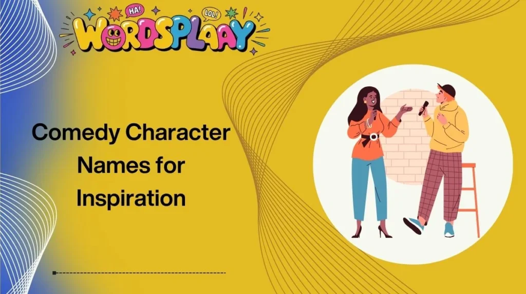 Comedy Character Names for Inspiration