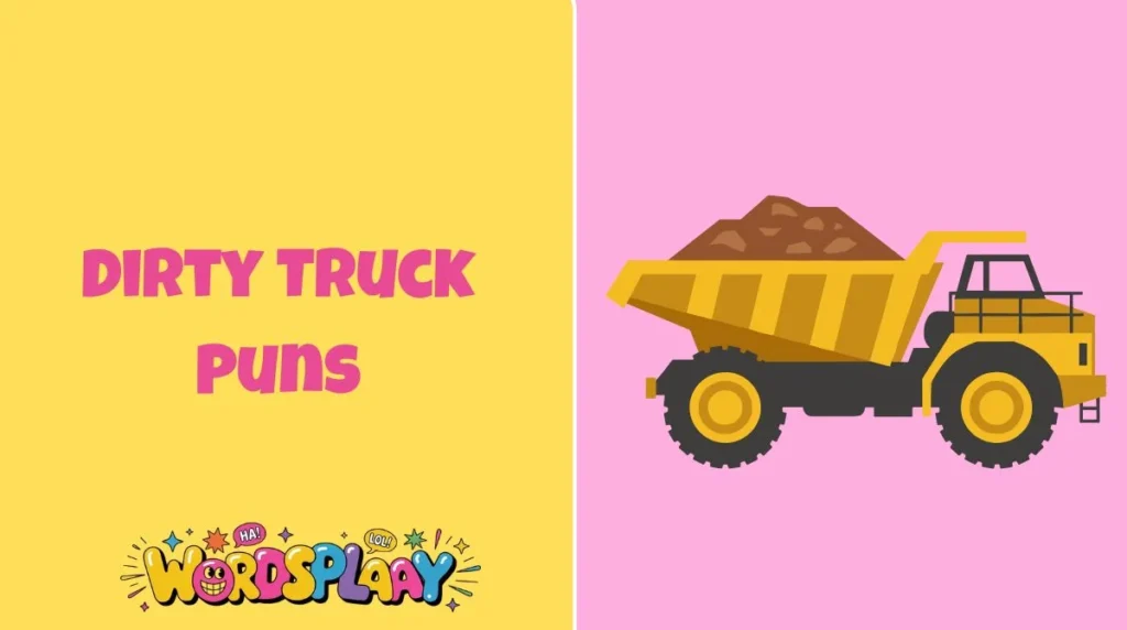 Dirty Truck Puns