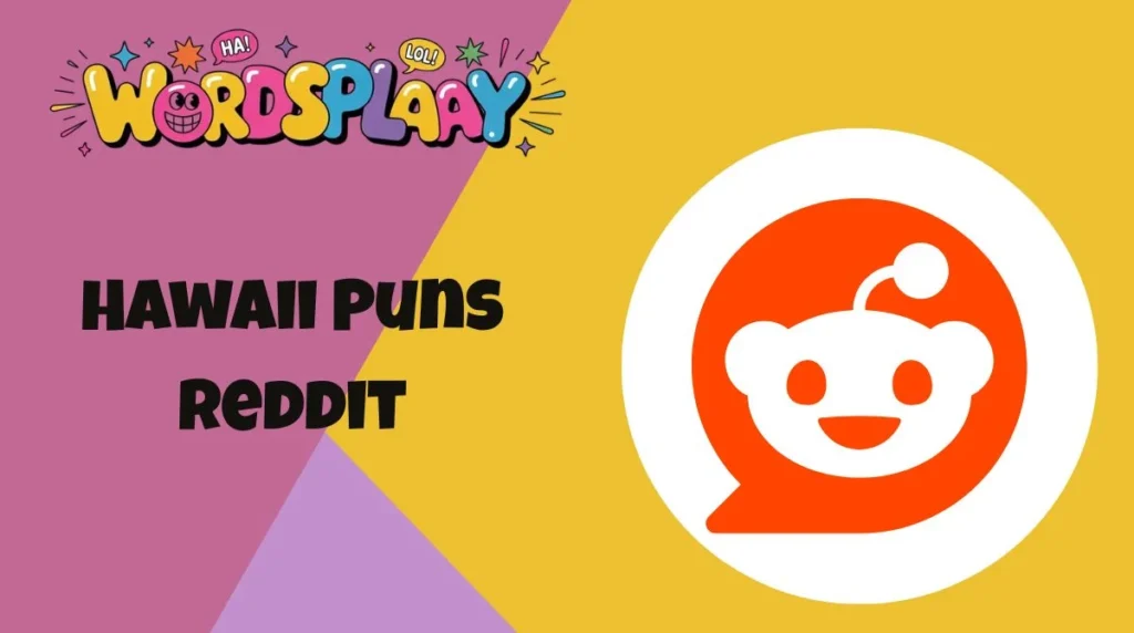 Hawaii Puns Reddit