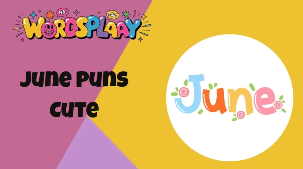 June Puns Cute