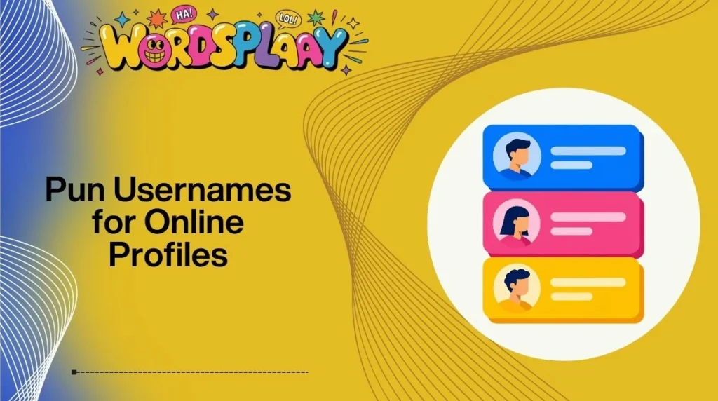 Pun Usernames for Online Profiles