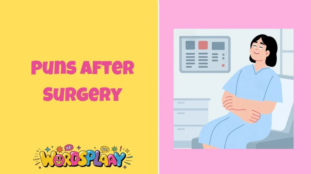 Puns After Surgery