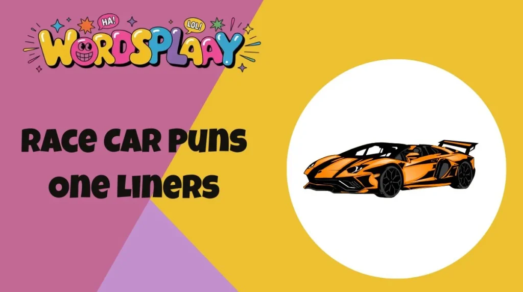 Race Car Puns One Liners