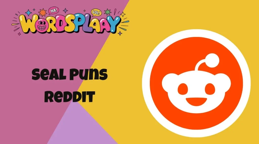 Seal Puns Reddit