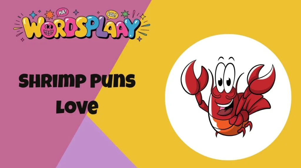 Shrimp Puns Love