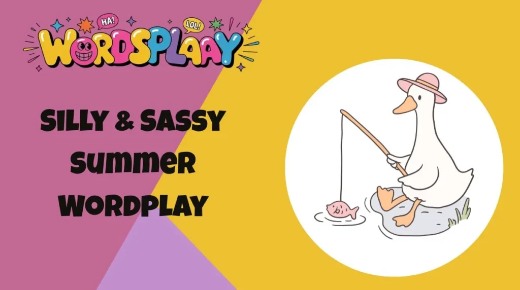 Silly & Sassy Summer Wordplay