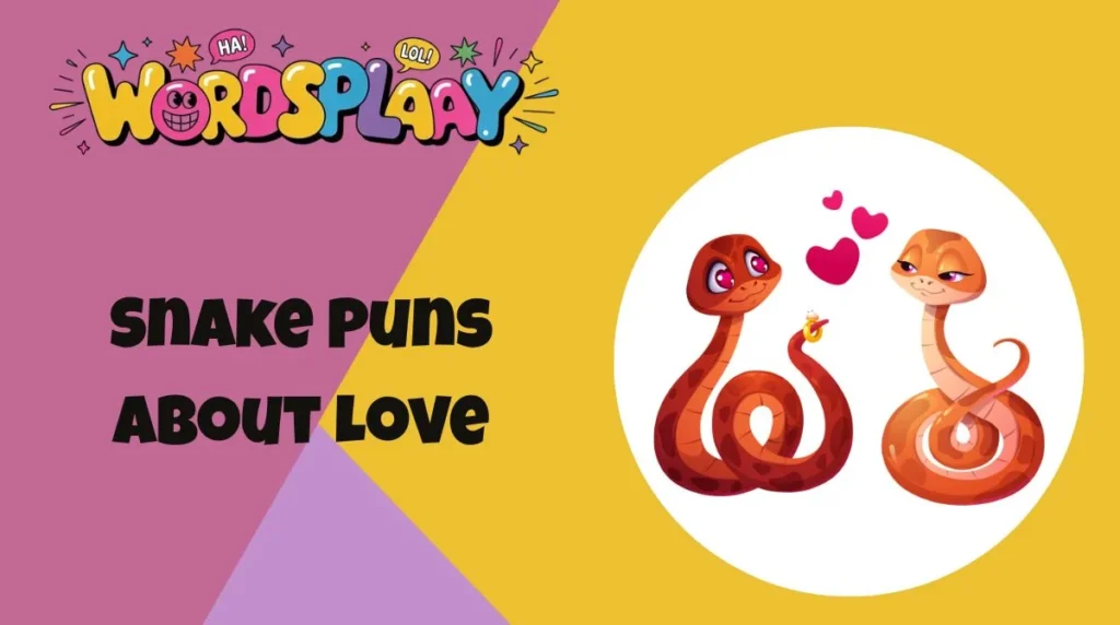 Snake Puns About Love