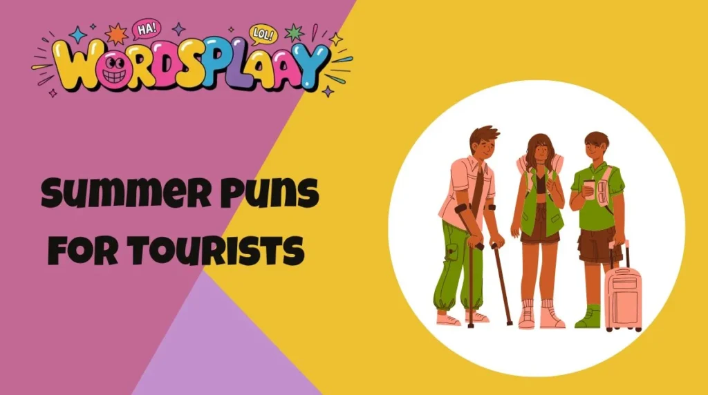 Summer Puns for Tourists and Travelers