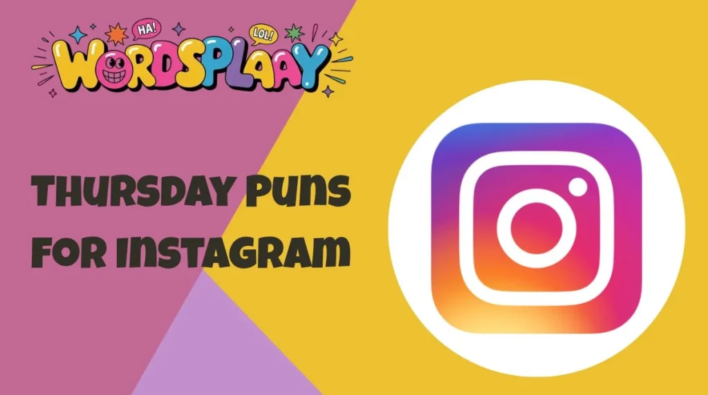 Thursday Puns for Instagram