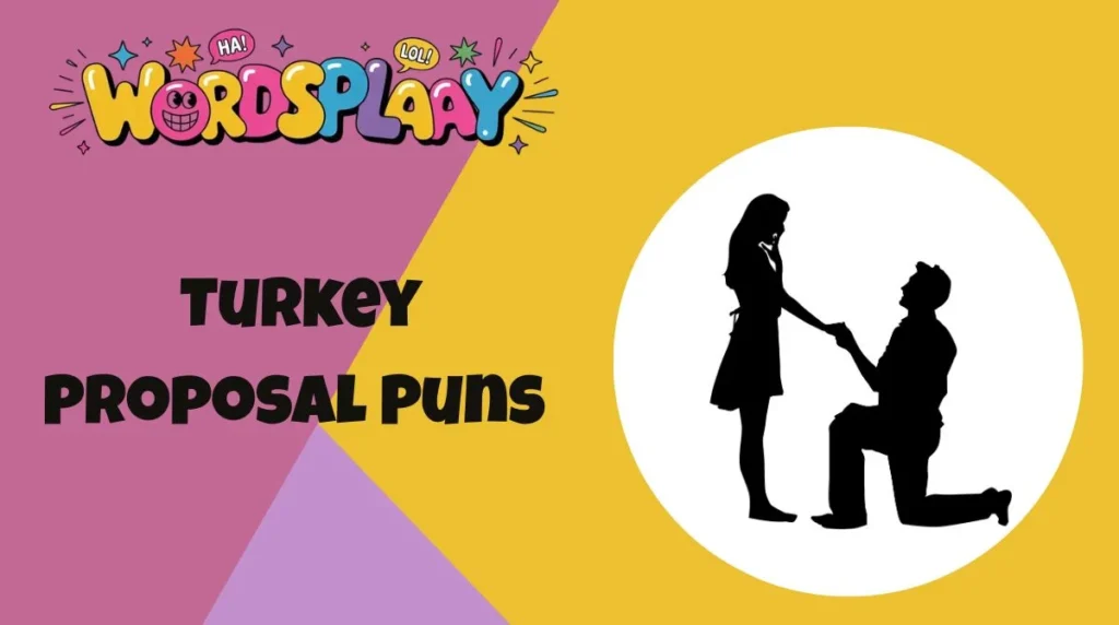 Turkey Proposal Puns About Love