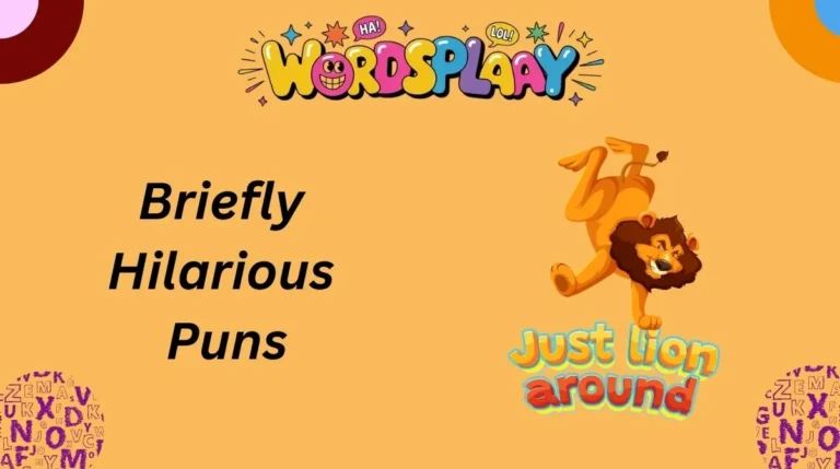Briefly Hilarious Puns