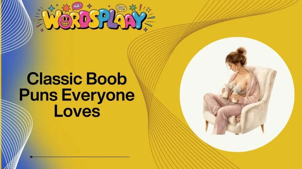 Classic Boob Puns Everyone Loves