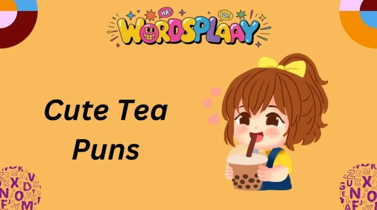 Cute Tea Puns