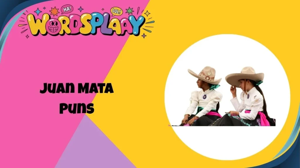 Juan Mata Puns