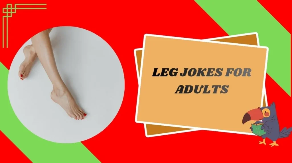 Leg jokes for adults