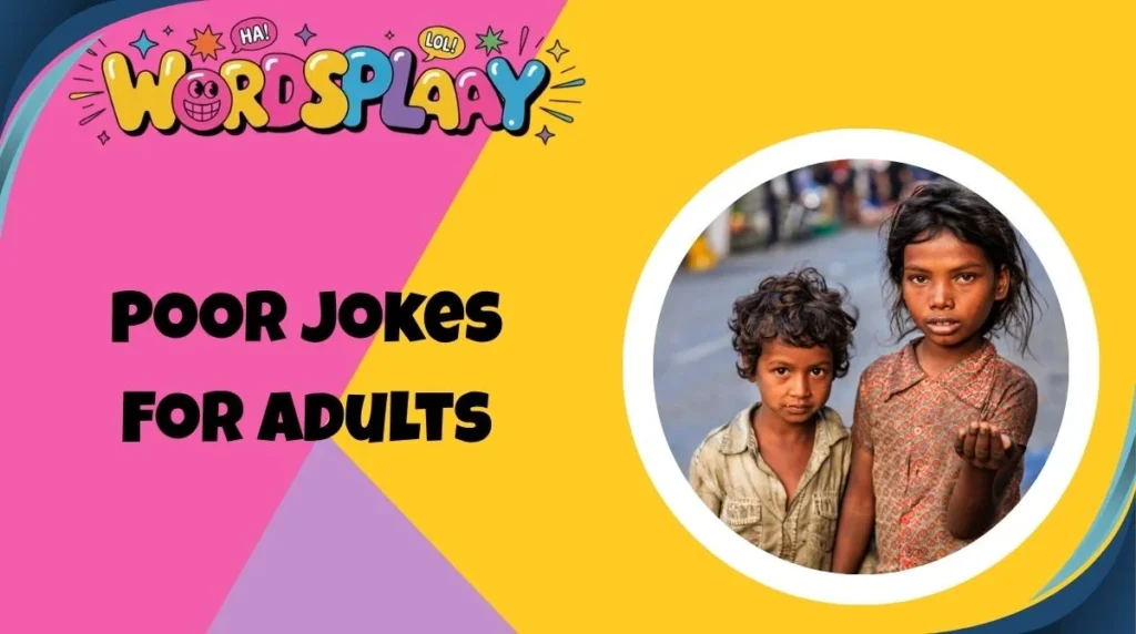 Poor Jokes For Adults