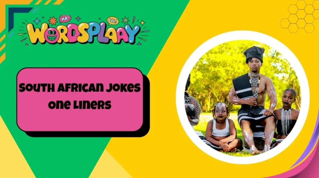 South African Jokes One Liners