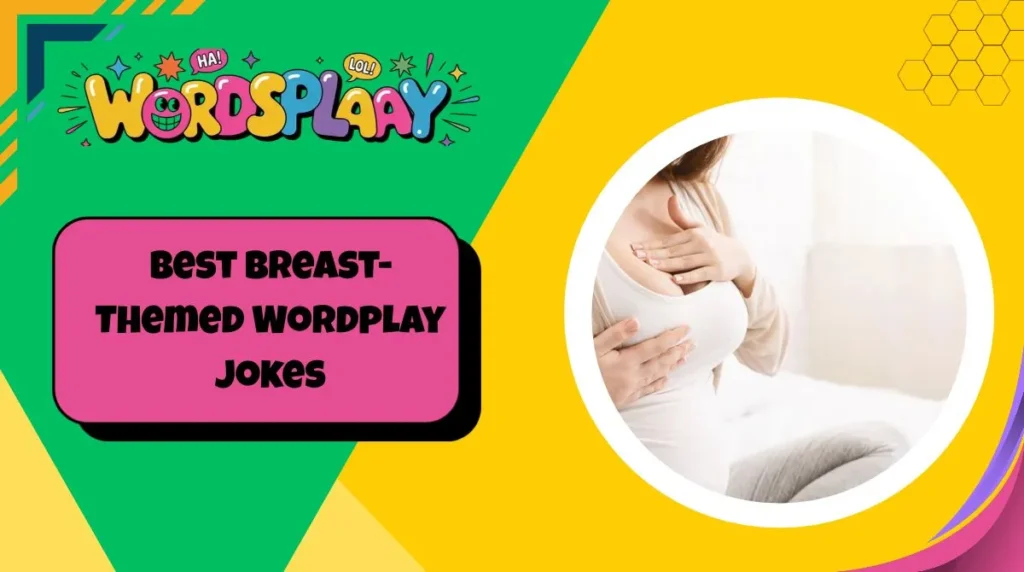 Best Breast-Themed Wordplay Jokes