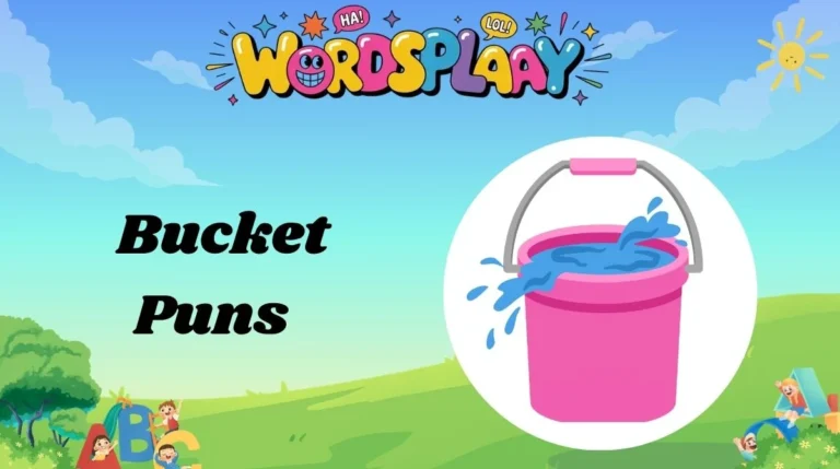 Bucket Puns