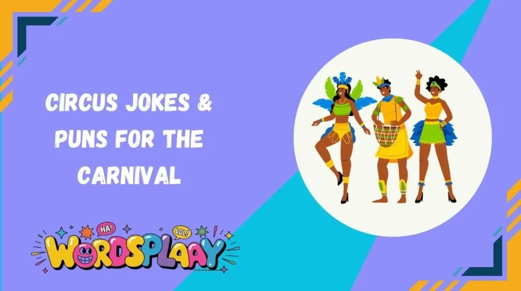 Circus Jokes & Puns For The Carnival