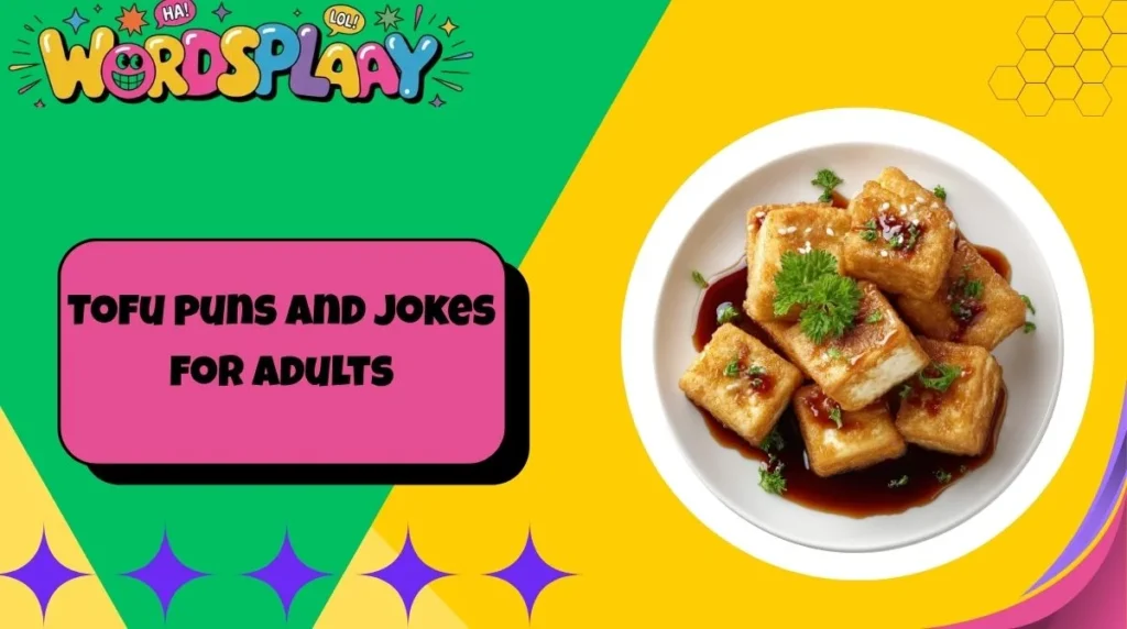 Tofu puns and jokes for adults