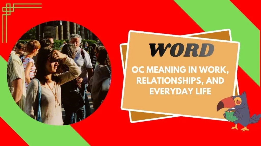 OC Meaning in Work, Relationships, and Everyday Life